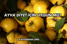Ayva Diyet İçin Uygun mu?
