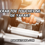 Crab Toe Touches Ne İşe Yarar?