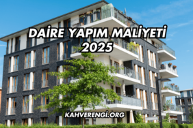 Daire Yapım Maliyeti 2025