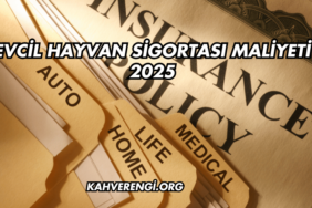 Evcil Hayvan Sigortası Maliyeti 2025