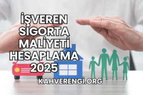 İşveren Sigorta Maliyeti Hesaplama 2025