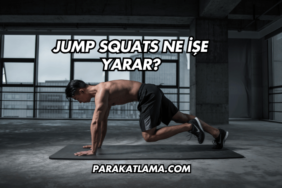 Jump Squats Ne İşe Yarar?