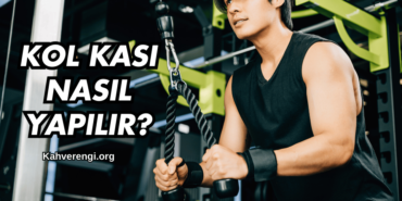 Kol Kası Nasıl Yapılır?