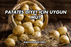 Patates Diyet İçin Uygun mu?
