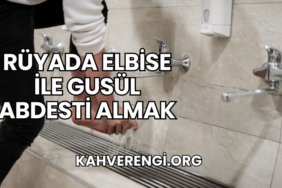 Rüyada Elbise ile Gusül Abdesti Almak