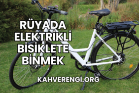 Rüyada Elektrikli Bisiklete Binmek