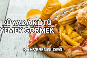 Rüyada Kötü Yemek Görmek