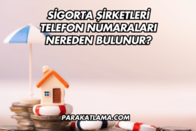 Sigorta Şirketleri Telefon Numaraları Nereden Bulunur?