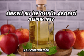 Sirkeli Su ile Gusül Abdesti Alınır mı?