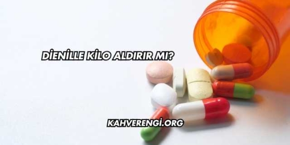 Dienille Kilo Aldırır mı?