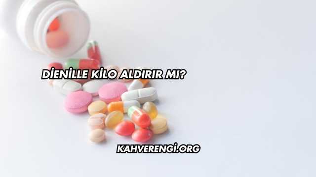 Dienille Kilo Aldırır mı?