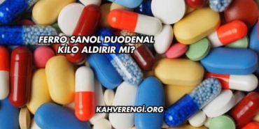 Ferro Sanol Duodenal Kilo Aldırır mı?