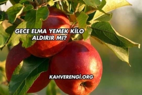 Gece Elma Yemek Kilo Aldırır mı?