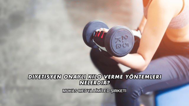 Diyetisyen Onaylı Kilo Verme Yöntemleri Nelerdir