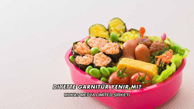Diyette Garnitür Yenir mi
