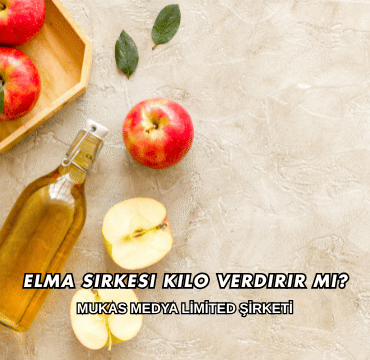 Elma Sirkesi Kilo Verdirir mi?