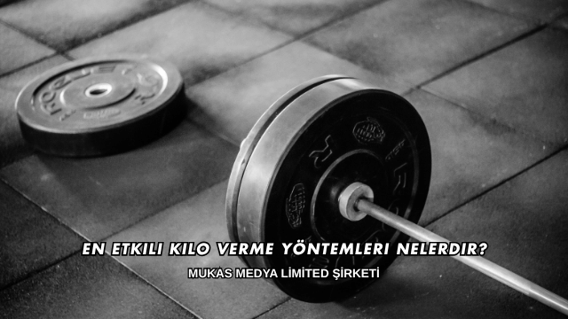 En Etkili Kilo Verme Yöntemleri Nelerdir?