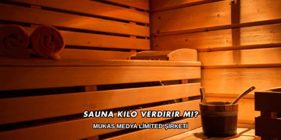 Sauna Kilo Verdirir mi?