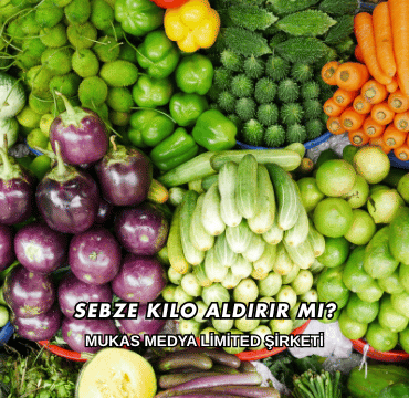 Sebze Kilo Aldırır mı?