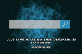 Ucuz Tanıtım Yazısı Hizmeti Gerçekten İşe Yarıyor mu?
